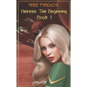 The Heiress Heiress The Beginning Paperback