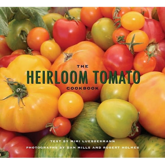 The Heirloom Tomato Cookbook (Paperback)