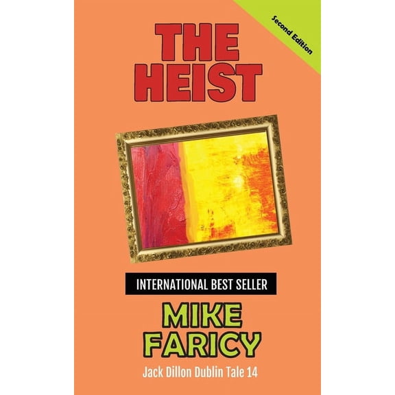 The Heist: Jack Dillon Dublin Tale 14, (Paperback)