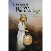 The Helicon West Anthology A Ten-Year Celebration of Featured Readers