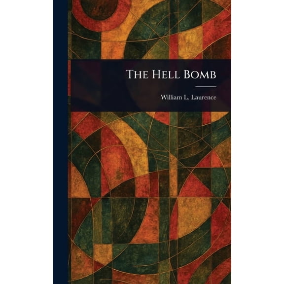 The Hell Bomb, (Hardcover)