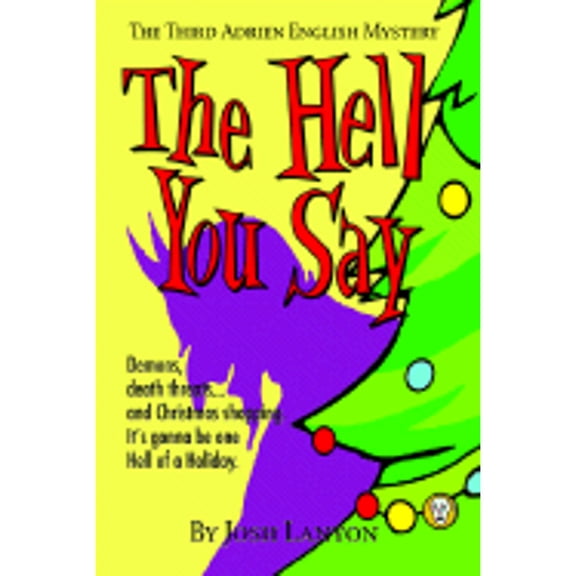 Pre-Owned The Hell You Say : The Third Adrien English Mystery (Paperback)