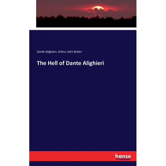 The Hell of Dante Alighieri, (Paperback)