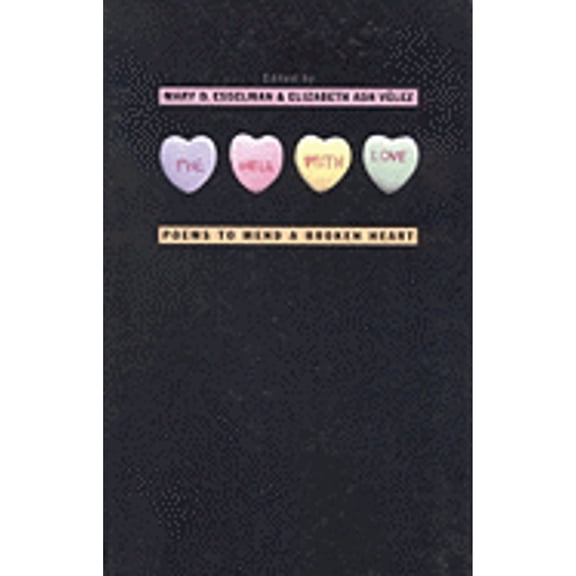 Pre-Owned The Hell with Love: Poems to Mend a Broken Heart (Paperback) by Mary D Esselman, Elizabeth Ash Velez