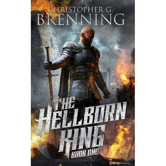 The Hellborn King Saga: The Hellborn King (Hardcover)