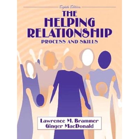 Pre-Owned The Helping Relationship: Process and Skills (Paperback) 020535520X 9780205355204