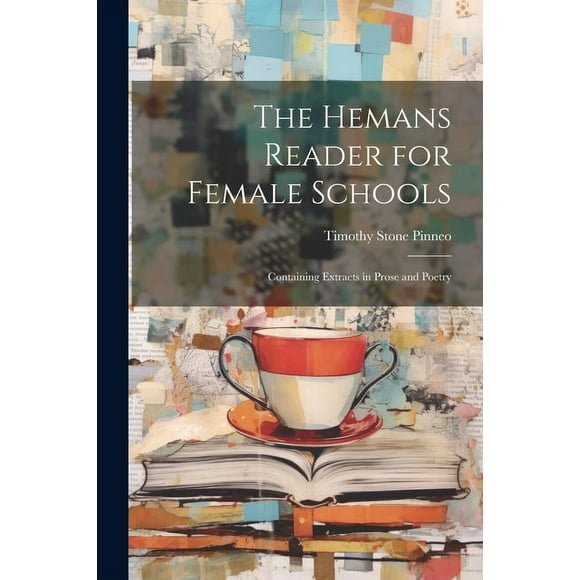The Hemans Reader for Female Schools (Paperback)