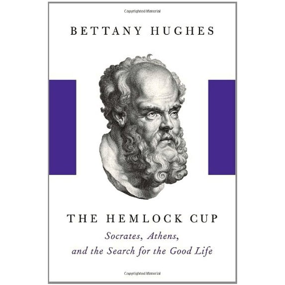 Pre-Owned The Hemlock Cup: Socrates, Athens and the Search for the Good Life (Hardcover) 1400041791 9781400041794