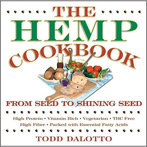 Pre-Owned The Hemp Cookbook: From Seed to Shining Seed (Paperback) 0892817879 9780892817870