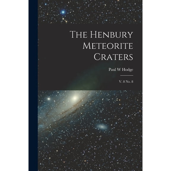 The Henbury Meteorite Craters, (Paperback)