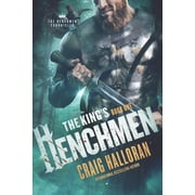 The Henchmen Chronicles The Kings Henchmen The Henchmen Chronicles - Book 1, Book 1, Paperback