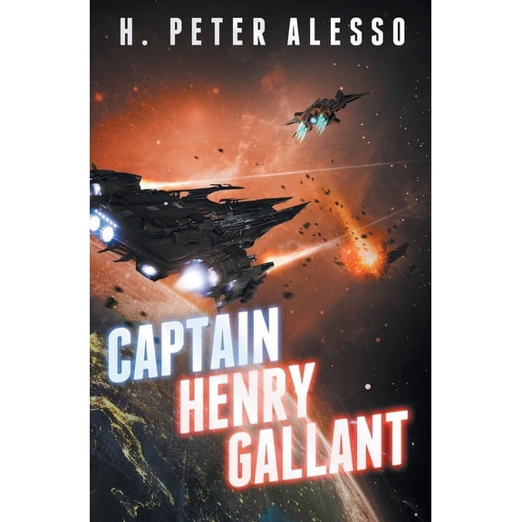 The Henry Gallant Saga Captain Henry Gallant, Book 5, (Paperback)