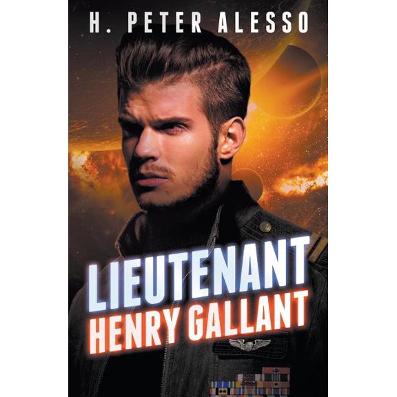 The Henry Gallant Saga Lieutenant Henry Gallant, Book 2, (Paperback)