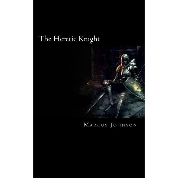 The Heretic Knight: The Heretic Knight (Series #1) (Paperback)