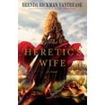 thumbnail image 1 of Pre-Owned The Heretic's Wife (Hardcover) 0312386990 9780312386993, 1 of 1