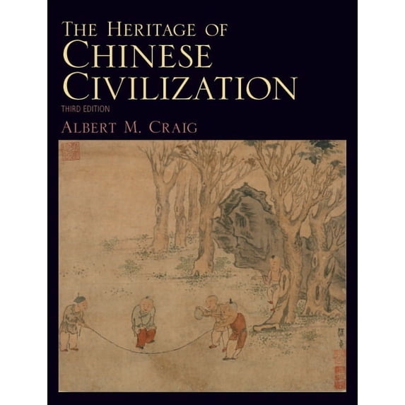 The Heritage of Chinese Civilization, (Paperback)