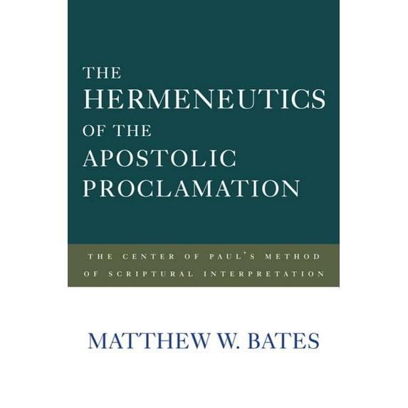 The Hermeneutics of the Apostolic Proclamation (Hardcover)