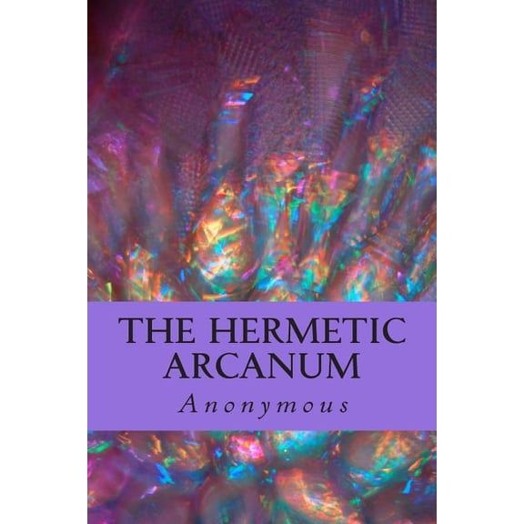 The Hermetic Arcanum (Paperback) by Anonymous