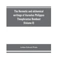 thumbnail image 1 of The Hermetic and alchemical writings of Aureolus Philippus Theophrastus Bombast, of Hohenheim, called Paracelsus the Gre, (Paperback), 1 of 1