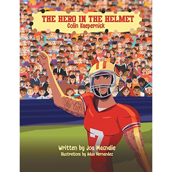 Pre-Owned The Hero In The Helmet: Colin Kaepernick (Paperback) 1626768099 9781626768093