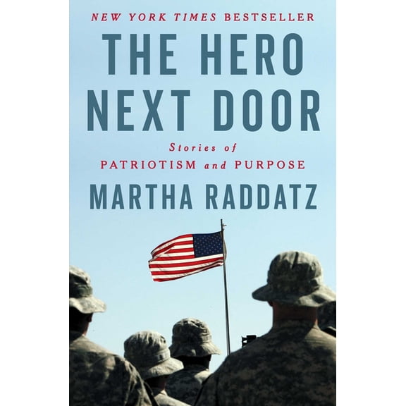 The Hero Next Door: Stories of Patriotism and Purpose, (Hardcover)