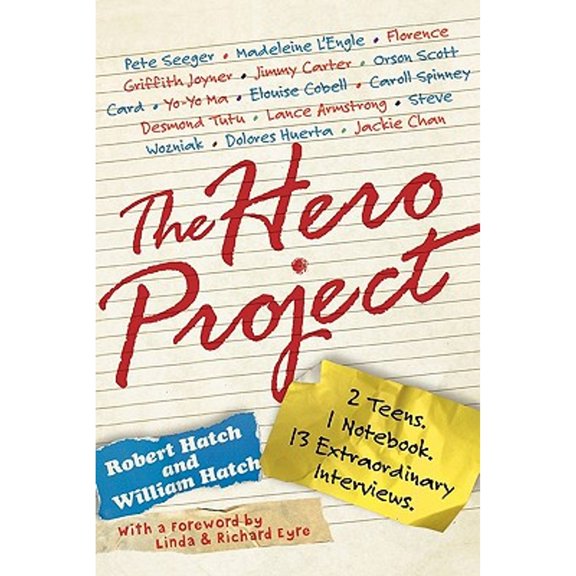 Pre-Owned The Hero Project: How We Met Our Greatest Heroes and What We Learned From Them (Paperback) 0071449043 9780071449045