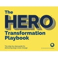 thumbnail image 1 of The Hero Transformation Playbook: The Step-By-Step Guide for Delivering Large-Scale Change, (Paperback), 1 of 1