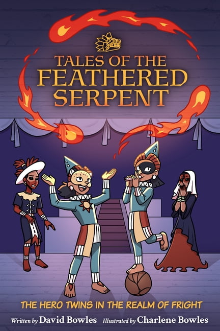 The Hero Twins in the Realm of Fright: (Tales of the Feathered Serpent #3), (Paperback)