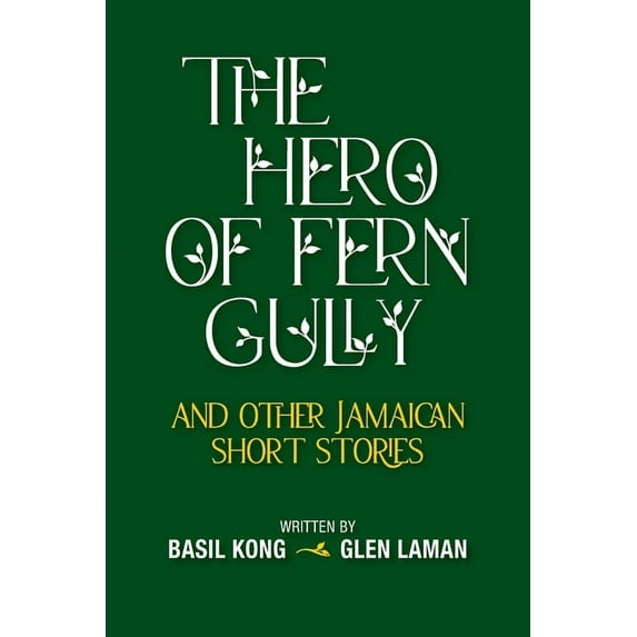 The Hero of Fern Gully and Other Jamaican Short Stories (Paperback), (Paperback)