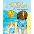 thumbnail image 1 of The Hero of Hawk's Nest Beach: A Sea Turtle Rescue, (Hardcover), 1 of 1