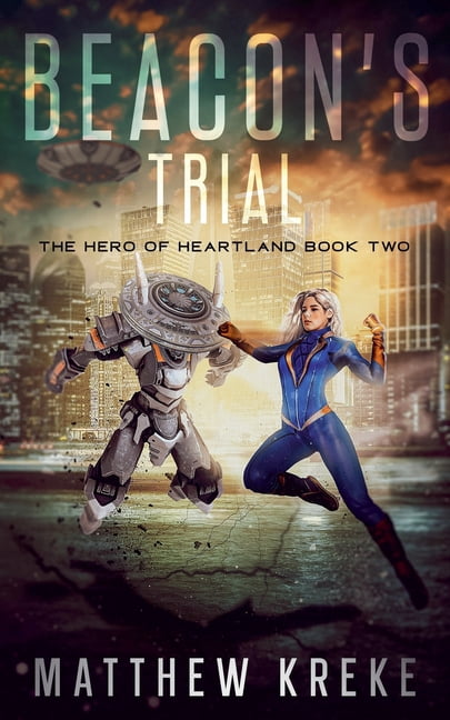 The Hero of Heartland Beacon's Trial, Book 2, (Paperback)