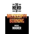 thumbnail image 1 of The Hero of Mississippi Burning (Hardcover), 1 of 1