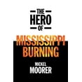 thumbnail image 1 of The Hero of Mississippi Burning (Paperback), 1 of 1