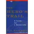 thumbnail image 1 of Pre-Owned The Hero's Trail : A Guide for a Heroic Life (Hardcover) 9780399238604, 1 of 1