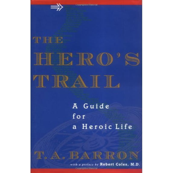 Pre-Owned The Hero's Trail : A Guide for a Heroic Life (Hardcover) 9780399238604