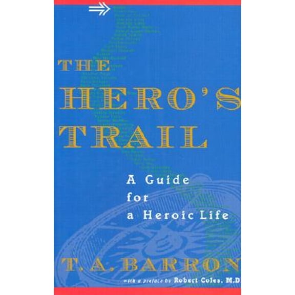 Pre-Owned The Hero's Trail : A Guide for a Heroic Life (Hardcover) 9780399238604