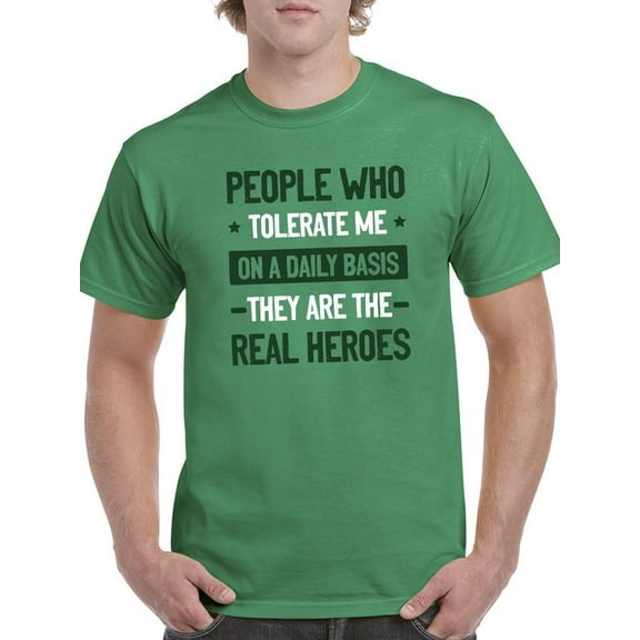 The Heroes That Tolerate Me T-Shirt Men -Smartprints Designs, Male Large