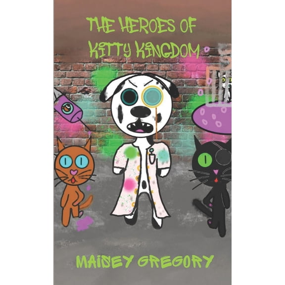 The Heroes of Kitty Kingdom, (Paperback)