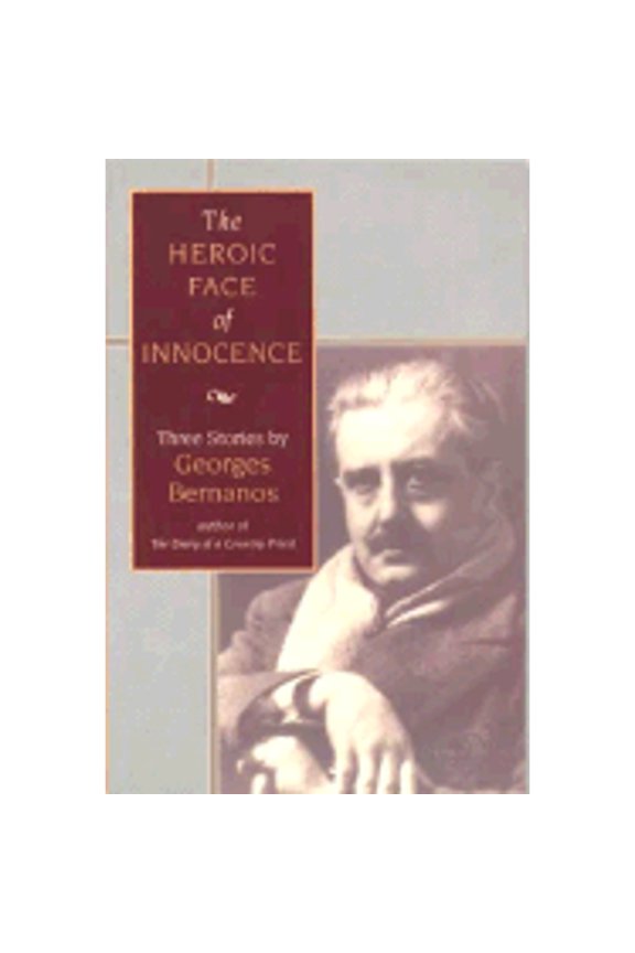Pre-Owned The Heroic Face of Innocence : Three Stories by Georges Bernanos (Paperback) 0802845657 9780802845658