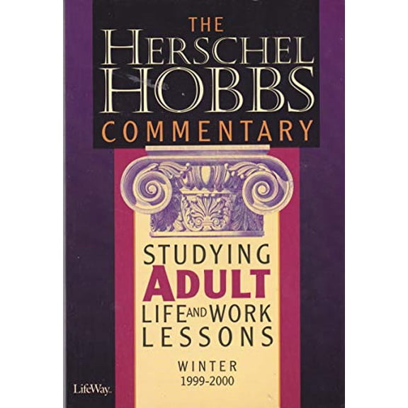 Pre-Owned The Herschel Hobbs Commentary: Studying Adult Life and Work Lessons (Winter 1999-2000; Volume 32, No. 2.) Paperback