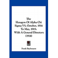 thumbnail image 1 of The Hexagon Of Alpha Chi Sigma V5, October, 1914 To May, 1915 : With A General Directory (1914) (Paperback), 1 of 1