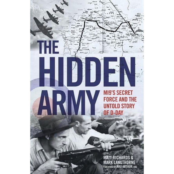 The Hidden Army : MI9's Secret Force and the Untold Story of D-Day (Paperback)