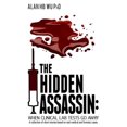 thumbnail image 1 of Pre-Owned The Hidden Assassin: When Clinical Lab Tests Go Awry Paperback, 1 of 1