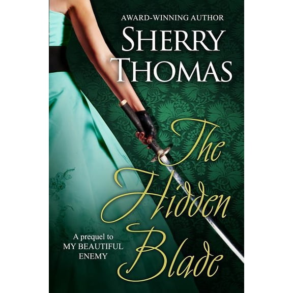 The Hidden Blade: A Prequel to My Beautiful Enemy