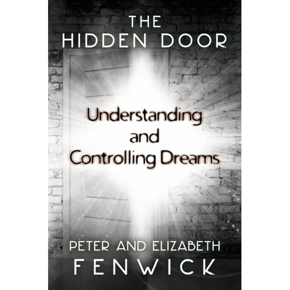 The Hidden Door: Understanding and Controlling Dreams, (Paperback)
