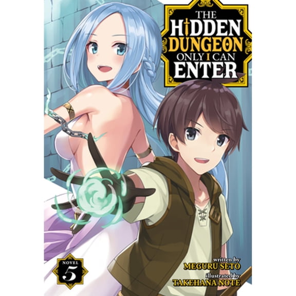 Pre-Owned The Hidden Dungeon Only I Can Enter (Light Novel) Vol. 5 (Paperback) 1648272983 9781648272981