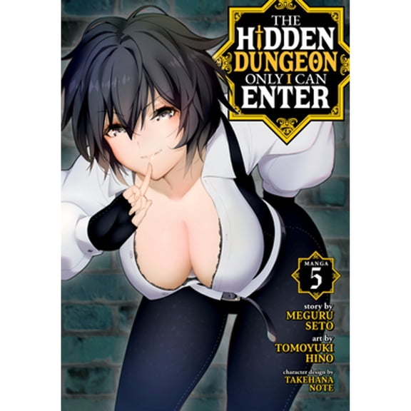 Pre-Owned The Hidden Dungeon Only I Can Enter (Manga) Vol. 5 (Paperback) by Meguru Seto, Note Takehana