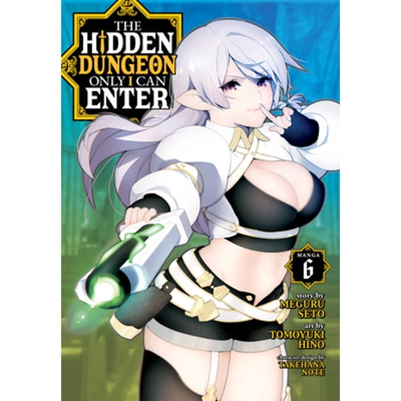 Pre-Owned The Hidden Dungeon Only I Can Enter (Manga) Vol. 6 (Paperback) 1638582483 9781638582489