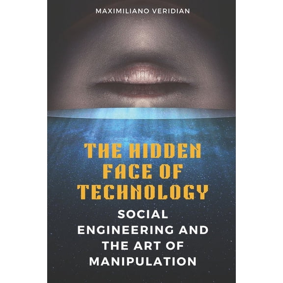 The Hidden Face of Technology (Paperback)