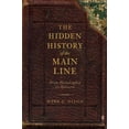 thumbnail image 1 of Hidden History The Hidden History of the Main Line: From Philadelphia to Malvern, (Paperback), 1 of 1